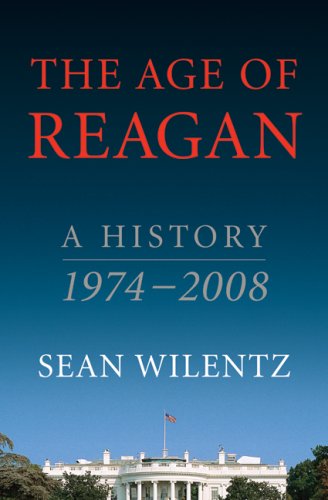 Sean Wilentz/Age Of Reagan,The@A History,1974-2008